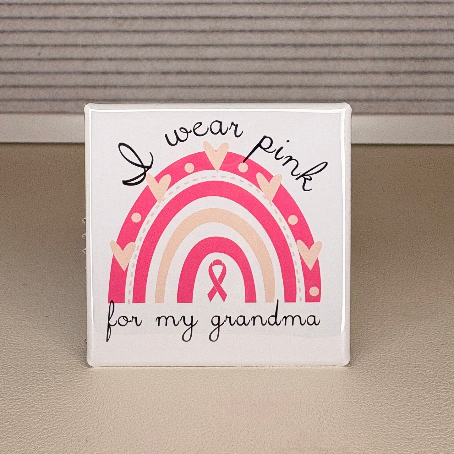 I Wear Pink For My Grandma