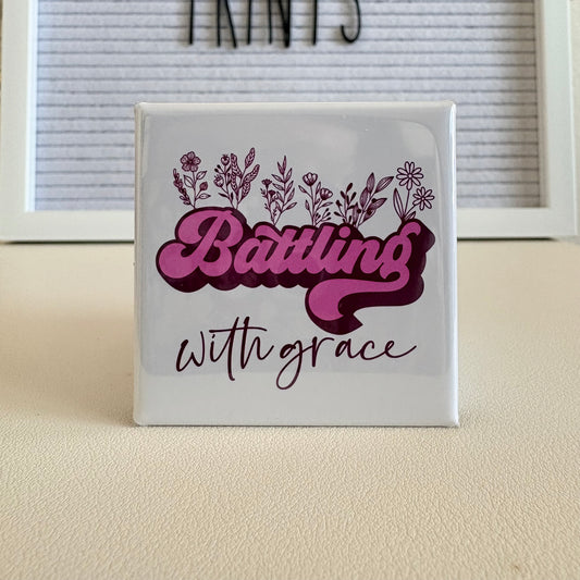 Battling With Grace