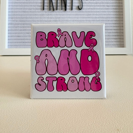 Brave and Strong